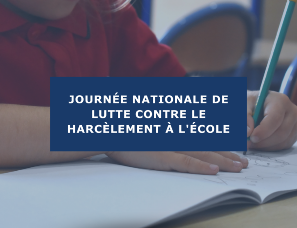 07 Novembre 2024 - Journée nationale de lutte contre le harcèlement à l'école